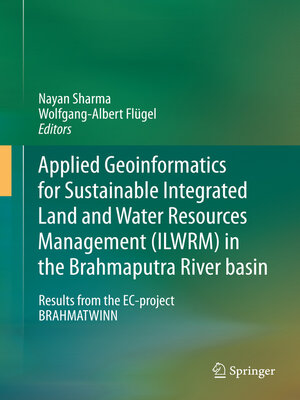 cover image of Applied Geoinformatics for Sustainable Integrated Land and Water Resources Management (ILWRM) in the Brahmaputra River basin